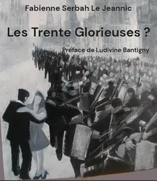 Les Trente glorieuses ?