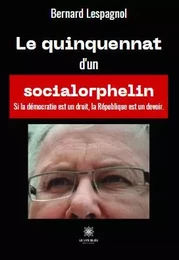 Le quinquennat d’un socialorphelin