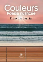 Couleurs - Poésie nuancée