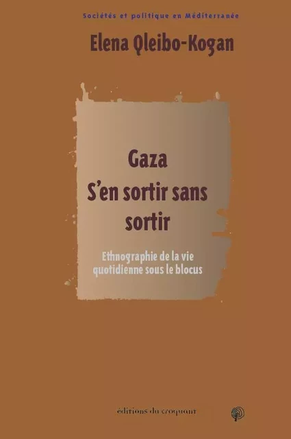 Gaza. S'en sortir sans sortir - Elena QLEIBO-KOGAN - CROQUANT