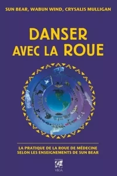 Danser avec la roue - Sun Bear, Crysalis Mulligan, Wabun Wind - Tredaniel