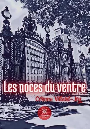 Les noces du ventre - Corinne Daguenet - LE LYS BLEU