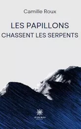 Les papillons chassent les serpents