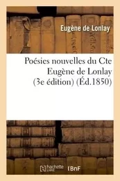 Poésies nouvelles du Cte Eugène de Lonlay, 3e édition