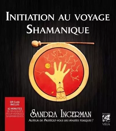 Initiation au voyage shamanique - Sandra Ingerman - Tredaniel