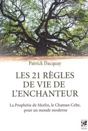 Les 21 règles de vie de l'enchanteur