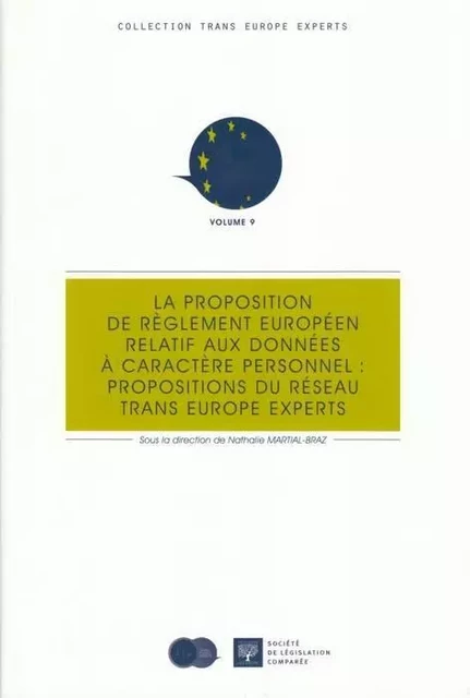 LA PROPOSITION DE RÈGLEMENT EUROPÉEN RELATIF AUX DONNÉES À CARACTÈRE PERSONNEL : -  Collectif - LEGIS COMPAREE