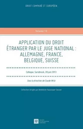 APPLICATION DU DROIT ÉTRANGER PAR LE JUGE NATIONAL. ALLEMAGNE, FRANCE, BELGIQUE,