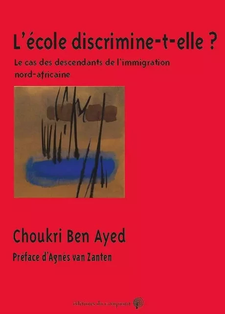 L'École discrimine-t-elle ? - Choukri Ben Ayed - CROQUANT