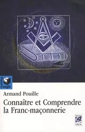 Connaître et comprendre la franc-maçonnerie