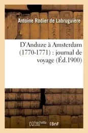 D'Anduze à Amsterdam 1770-1771 : journal de voyage