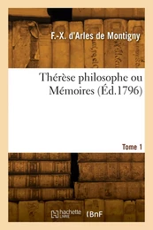 Thérèse philosophe ou Mémoires. Tome 1