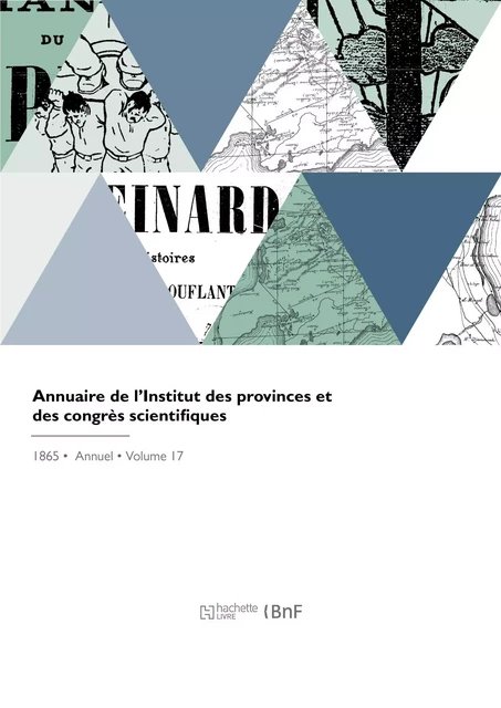 Annuaire de l'Institut des provinces et des congrès scientifiques -  Institut des provinces - HACHETTE BNF