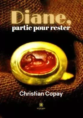 Diane, partie pour rester - Christian Copay - LE LYS BLEU