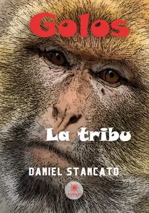 Golos - La tribu - Daniel Stancato - LE LYS BLEU