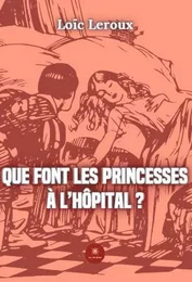 Que font les princesses à l’hôpital ?