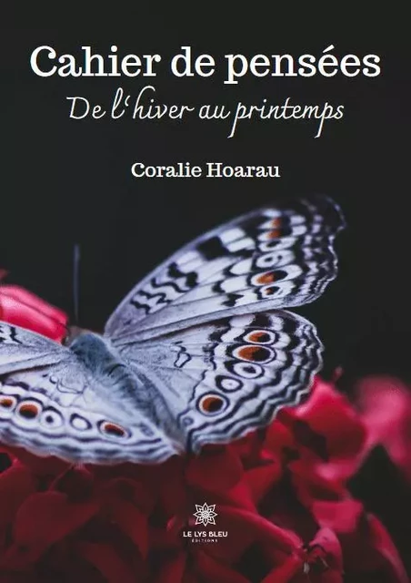 Cahier de pensées - De l’hiver au printemps - Coralie Hoarau - LE LYS BLEU