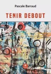 Tenir debout