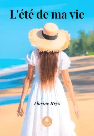 L'été de ma vie - Florine Krys - LE LYS BLEU