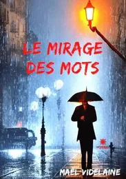 Le mirage des mots