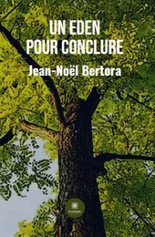 Un Eden pour conclure