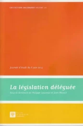 LA LÉGISLATION DÉLÉGUÉE