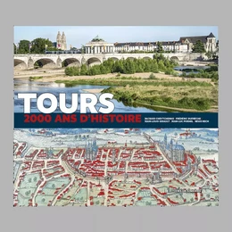 TOURS 2000 ANS D'HISTOIRE