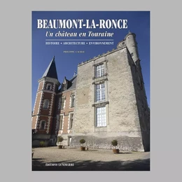 BEAUMONT-LA-RONCE - UN  CHÂTEAU EN TOURAINE