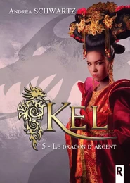 KEL : 5 - Le Dragon d'argent