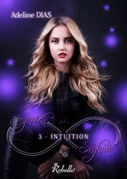 Esprits infinis : 3 - Intuition