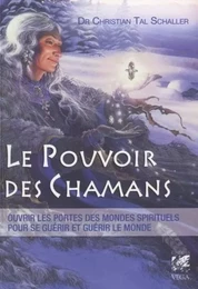 Le Pouvoir des Chamanes