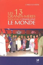 Les 13 Grands-Mères Indigènes conseillent le mon de