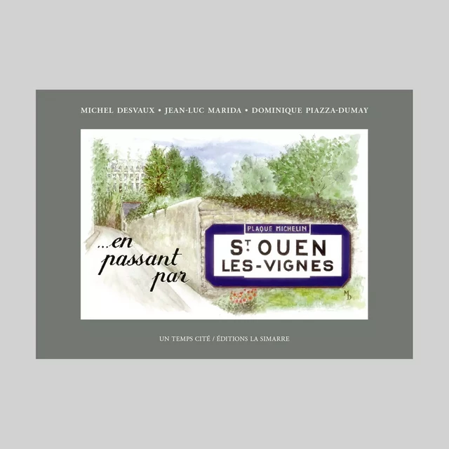 EN PASSANT PAR SAINT-OUEN-LES-VIGNES - Michel DEVAUX, Jean Luc MARIDA - SIMARRE