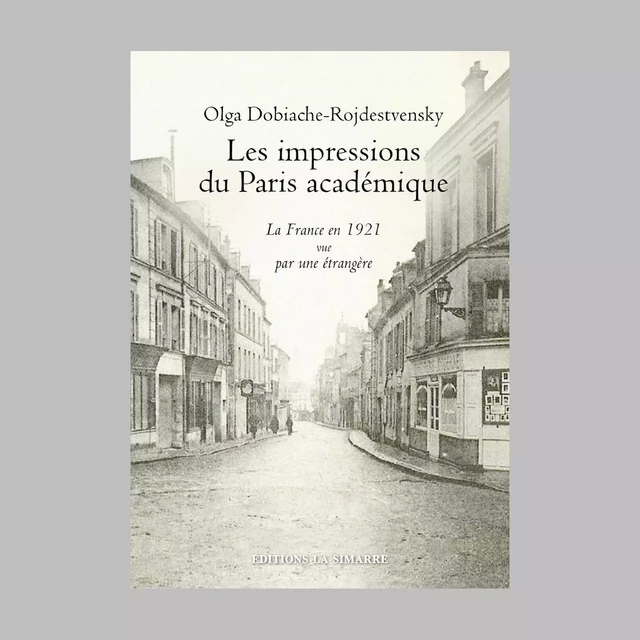 LES IMPRESSIONS DU PARIS ACADÉMIQUE - Olga DOBIACHE-ROJDESTVENSKY - SIMARRE