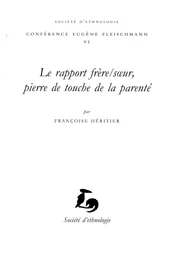 Le rapport frère-soeur, pierre de touche de la parenté