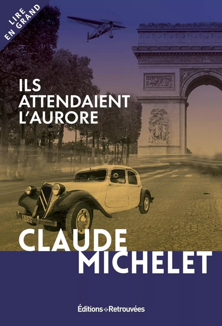 Ils attendaient l'aurore - Claude MICHELET - EDTS RETROUVEES