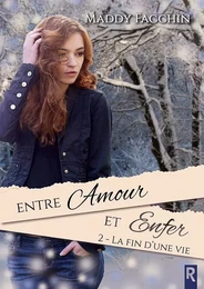 Entre amour et enfer : 2 - La fin d'une vie