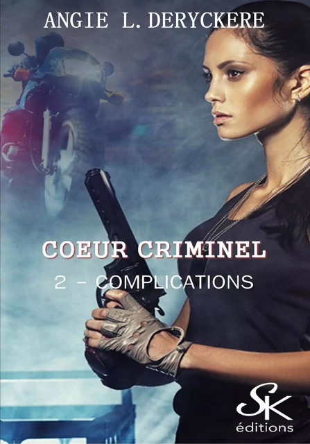 Cœur criminel 2 - Angie L. Deryckère - Éditions Sharon Kena