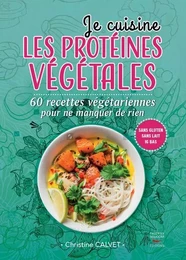 Je cuisine les protéïnes végétales