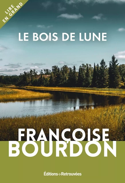 Le bois de lune - Françoise Bourdon - EDTS RETROUVEES