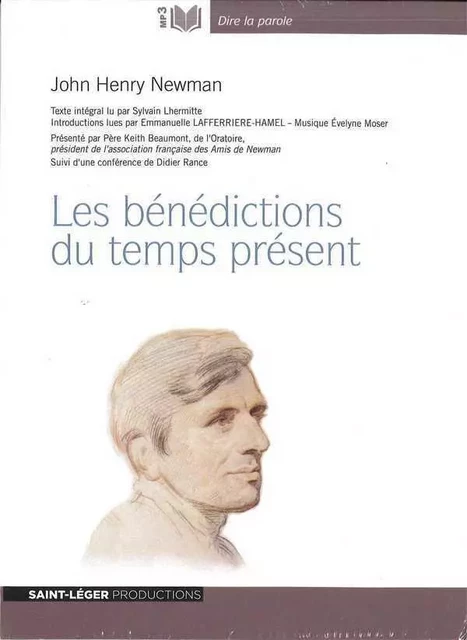 John-Henry Newman - Version MP3 - Les bénédictions du temps présent - John Henry Newman - ST LEGER PROD