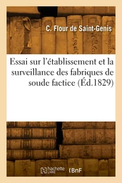 Essai sur l'établissement et la surveillance des fabriques de soude factice