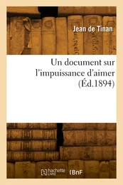 Un document sur l'impuissance d'aimer