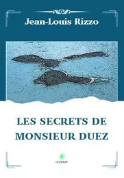 Les secrets de monsieur Duez