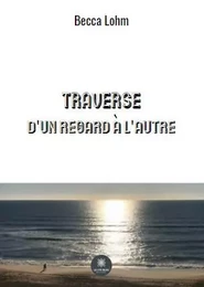 Traverse - D'un regard à l'autre