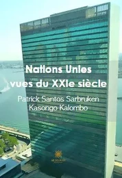 Nations Unies vues du XXIe siècle