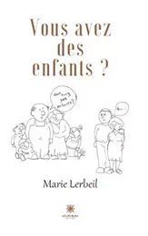 Vous avez des enfants ?