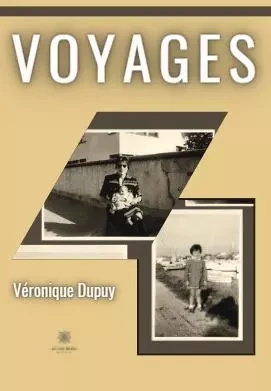 Voyages - Veronique Dupuy - LE LYS BLEU