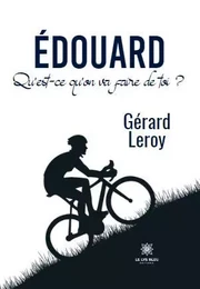 Édouard - Qu’est-ce qu’on va faire de toi ?