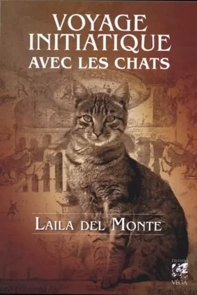 Voyage initiatique avec les chats - Laila Del Monte - Tredaniel